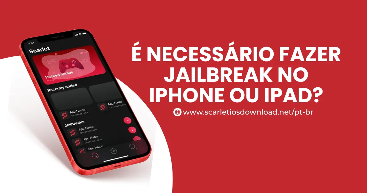É necessário fazer jailbreak no iPhone ou iPad