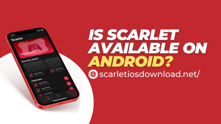 Có sẵn Scarlet trên Android không? | Tìm hiểu tại đây